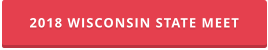 2018 WISCONSIN STATE MEET